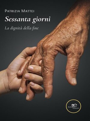 cover image of Sessanta giorni. La dignità della fine
